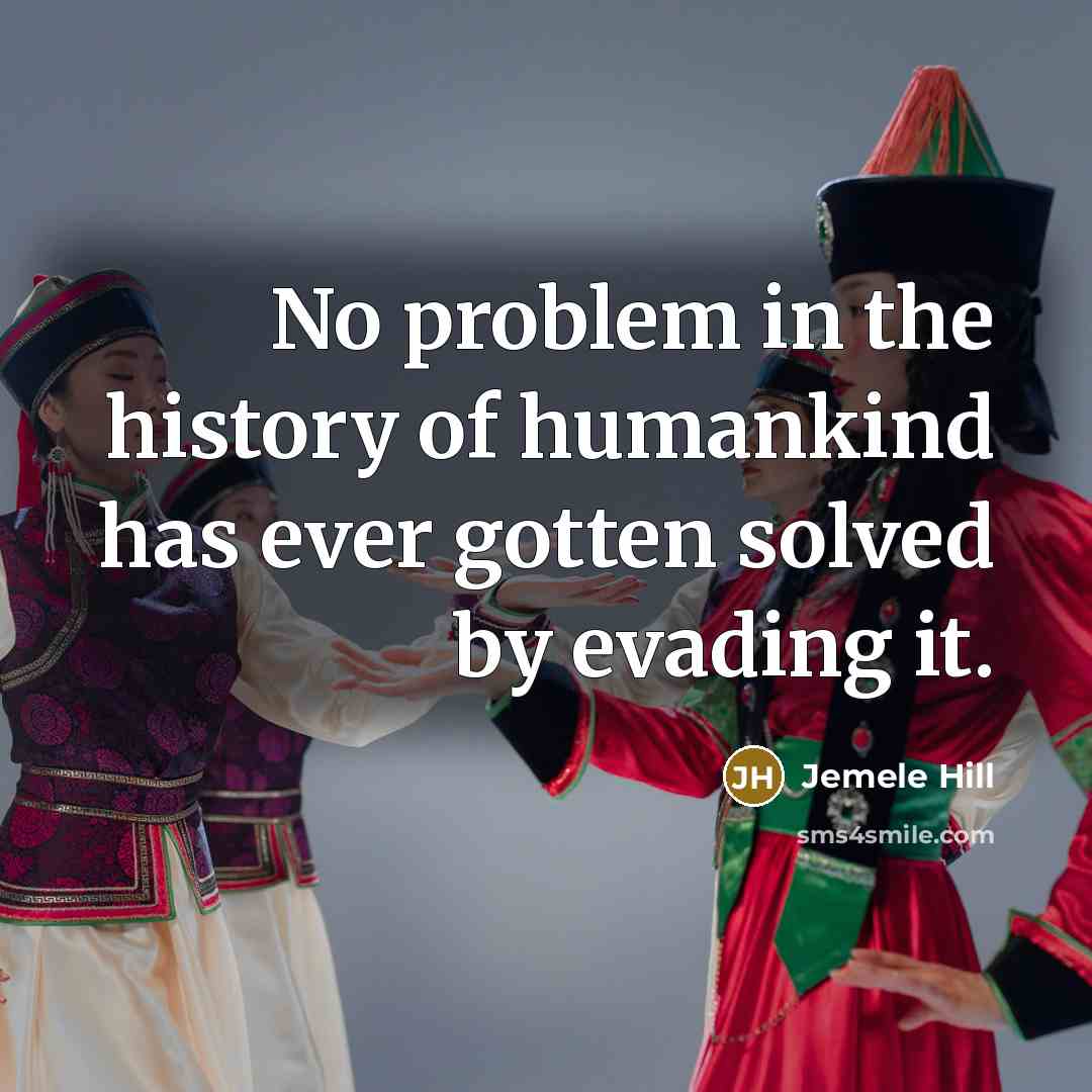 “No problem in the history of humankind has ever gotten…” quote by Jemele Hill
