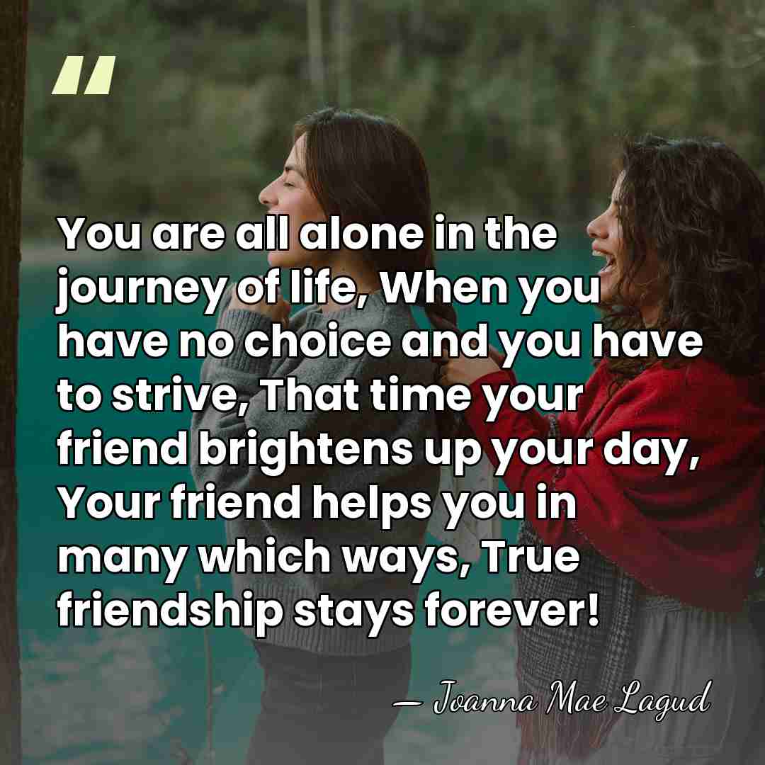 You are all alone in the journey of life, When you have&hellip; - Joanna Mae Lagud