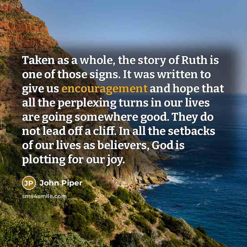 “Taken as a whole, the story of Ruth is one…” quote by John Piper