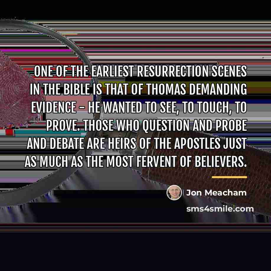 “One of the earliest resurrection scenes in the Bible is…” quote by Jon Meacham