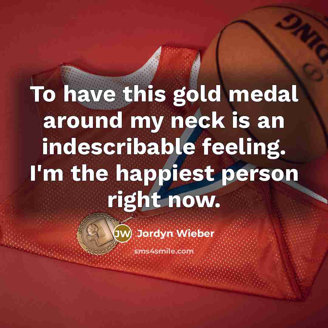 “To have this gold medal around my neck is an…” quote by Jordyn Wieber