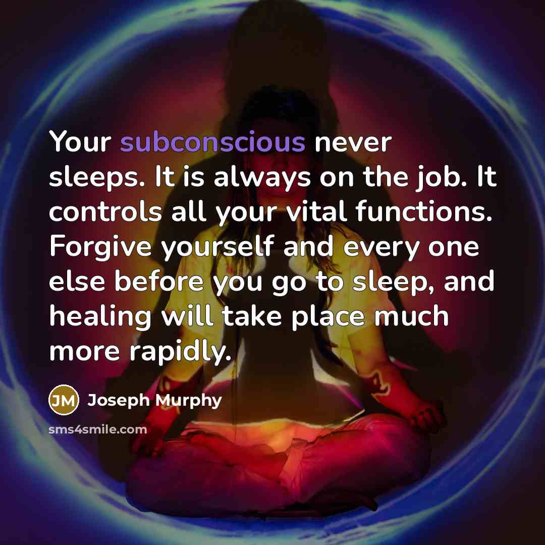 “Your subconscious never sleeps. It is always on the job.…” quote by Joseph Murphy