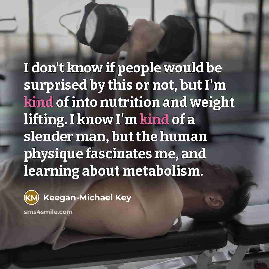“I don't know if people would be surprised by this…” quote by Keegan-Michael Key