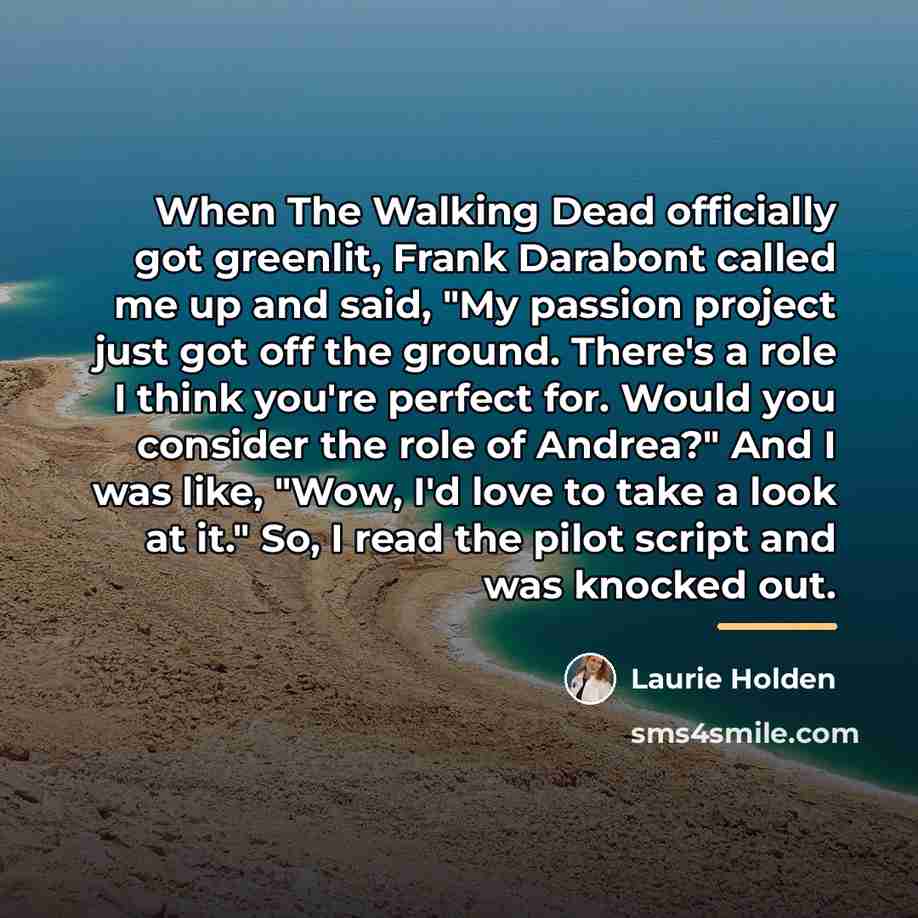 “When The Walking Dead officially got greenlit, Frank Darabont called…” quote by Laurie Holden