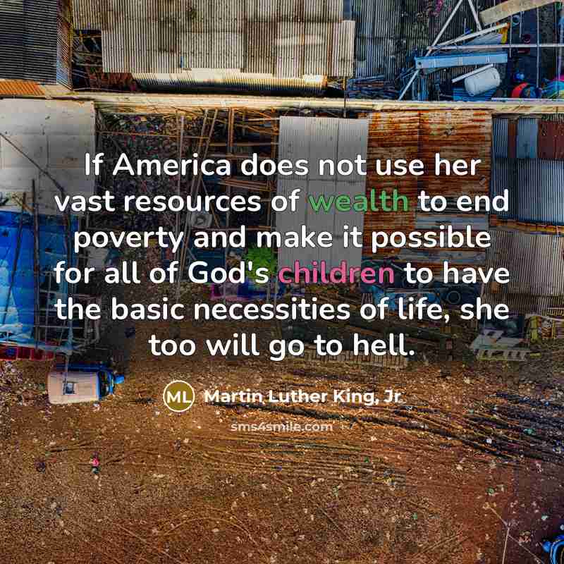 “If America does not use her vast resources of wealth…” quote by Martin Luther King, Jr