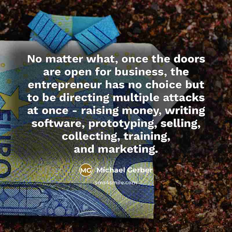 “No matter what, once the doors are open for business,…” quote by Michael Gerber