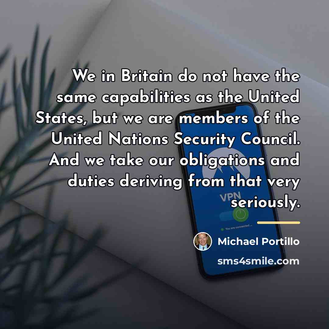 “We in Britain do not have the same capabilities as…” quote by Michael Portillo