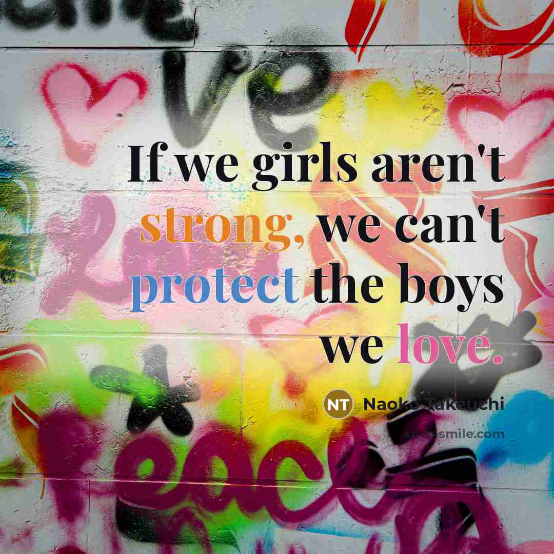“If we girls aren't strong, we can't protect the boys…” quote by Naoko Takeuchi