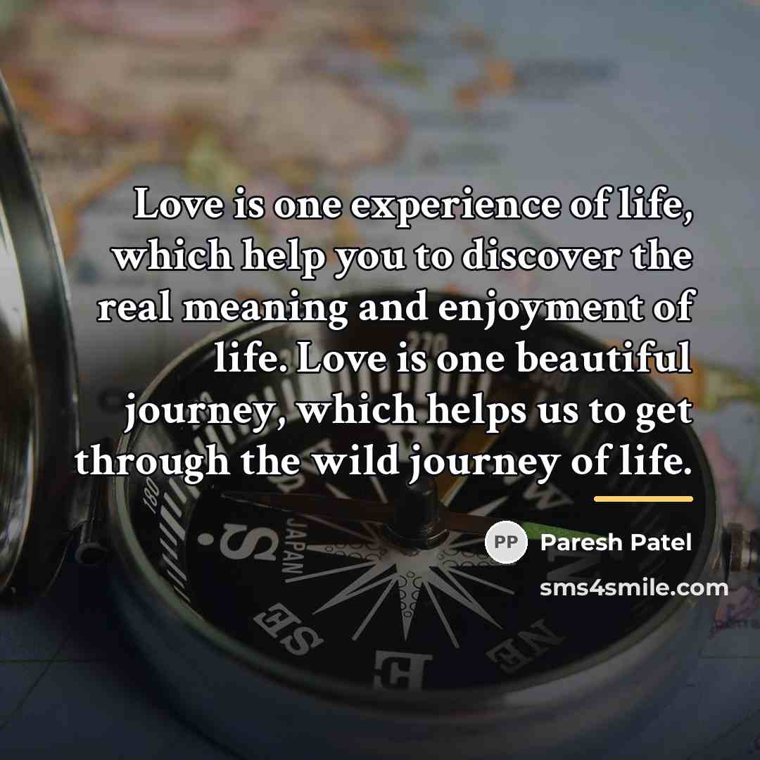 “Love is one experience of life, which help you to…” quote by Paresh Patel