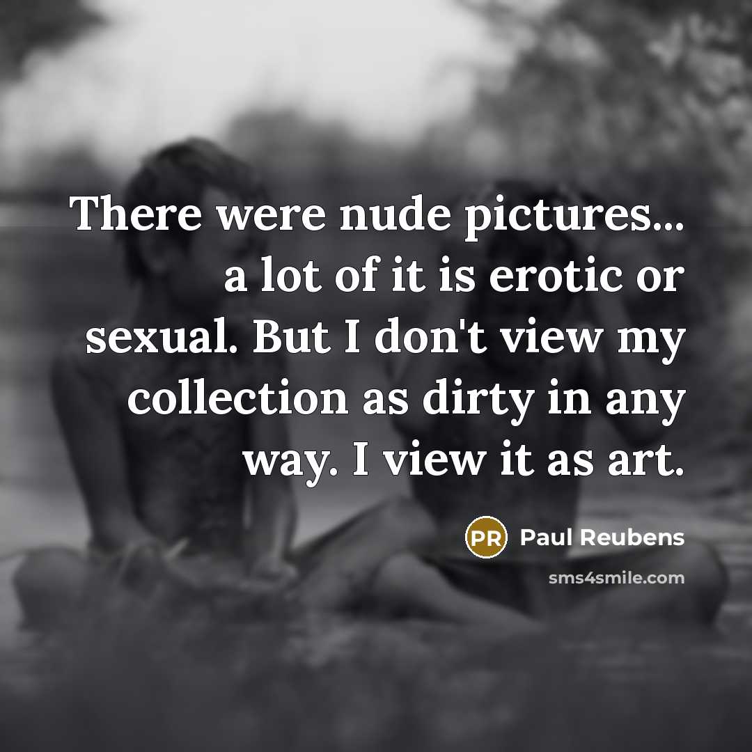 “There were nude pictures... a lot of it is erotic…” quote by Paul Reubens