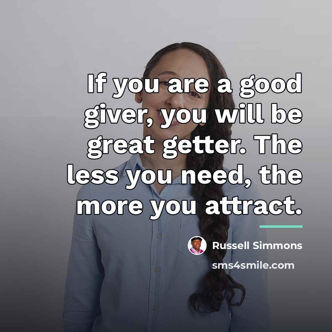 “If you are a good giver, you will be great…” quote by Russell Simmons