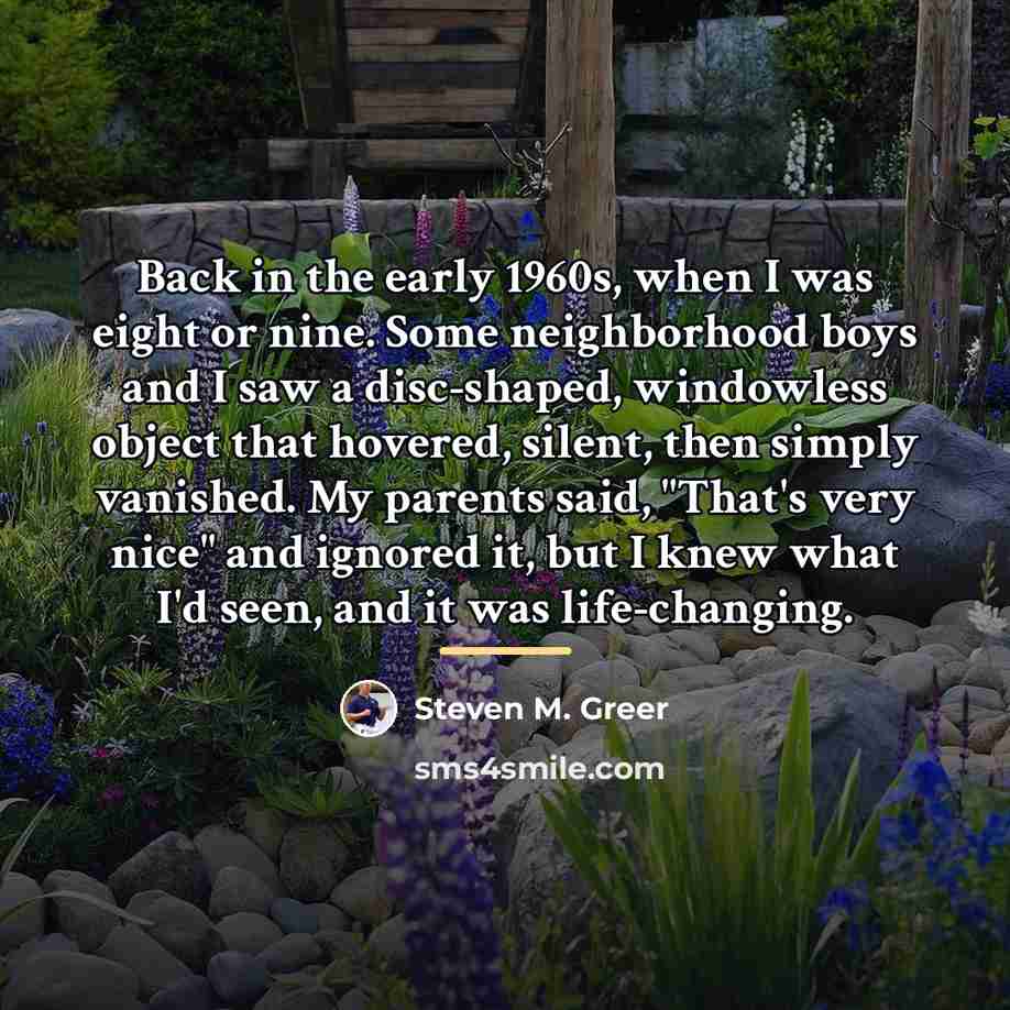 “Back in the early 1960s, when I was eight or…” quote by Steven M. Greer