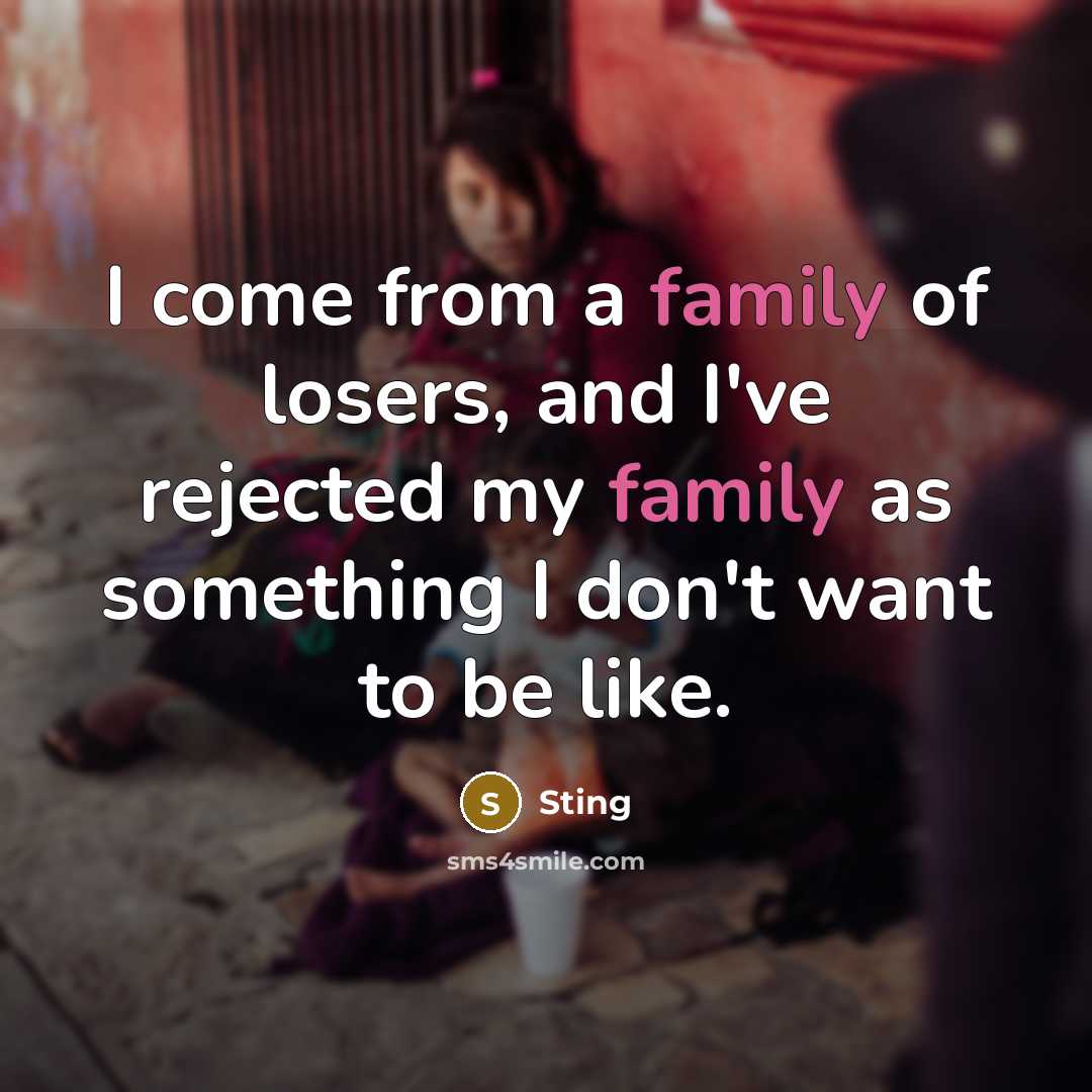 “I come from a family of losers, and I've rejected…” quote by Sting