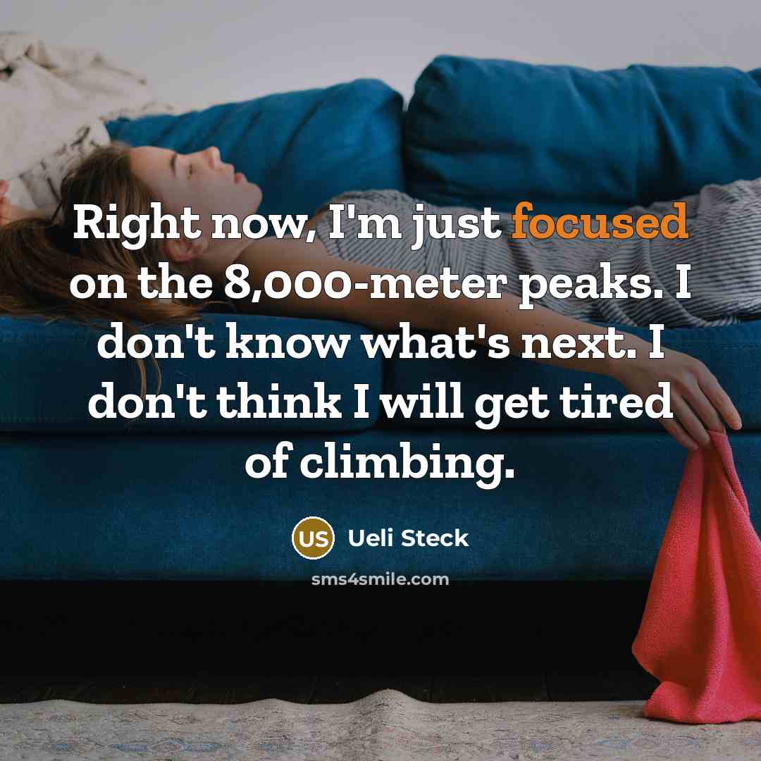 “Right now, I'm just focused on the 8,000-meter peaks. I…” quote by Ueli Steck