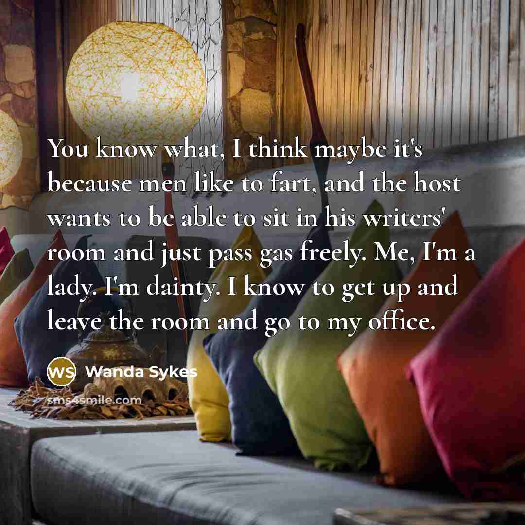 “You know what, I think maybe it's because men like…” quote by Wanda Sykes
