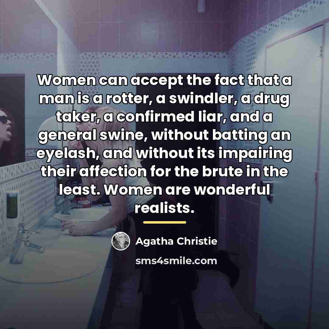 “Women can accept the fact that a man is a…” quote by Agatha Christie