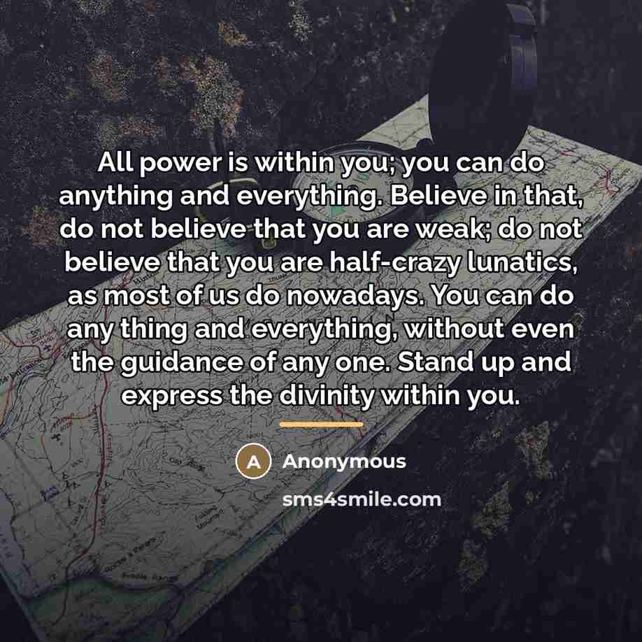 “All power is within you; you can do anything and…” quote by Anonymous