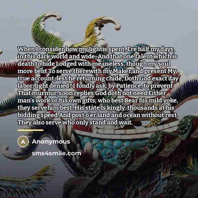 “When I consider how my lightis spent, Ere half my…” quote by Anonymous