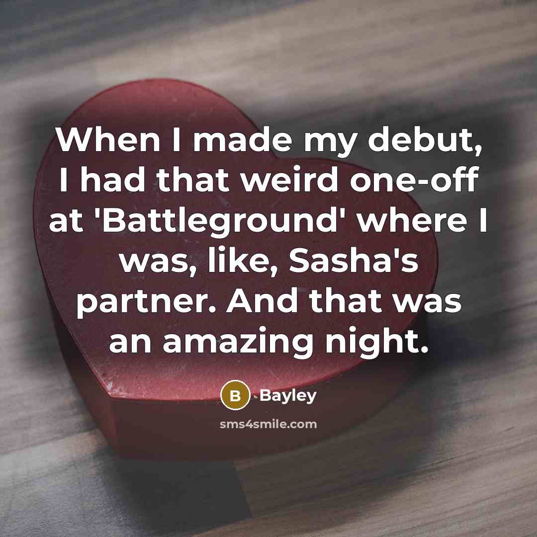 “When I made my debut, I had that weird one-off…” quote by Bayley
