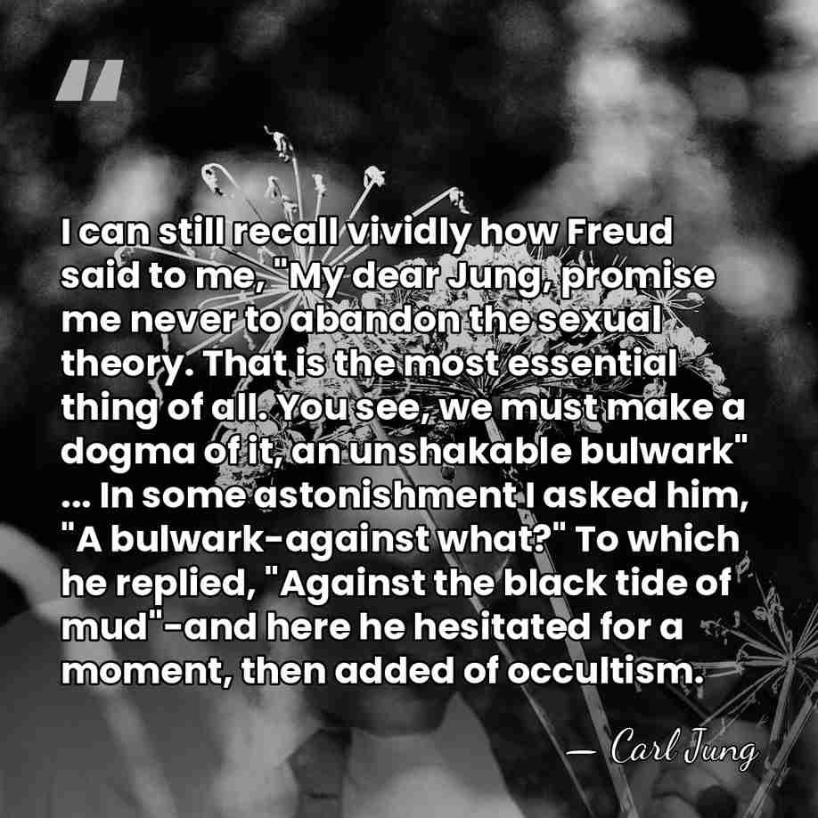 I can still recall vividly how Freud said to me, "My dear&hellip; - Carl Jung