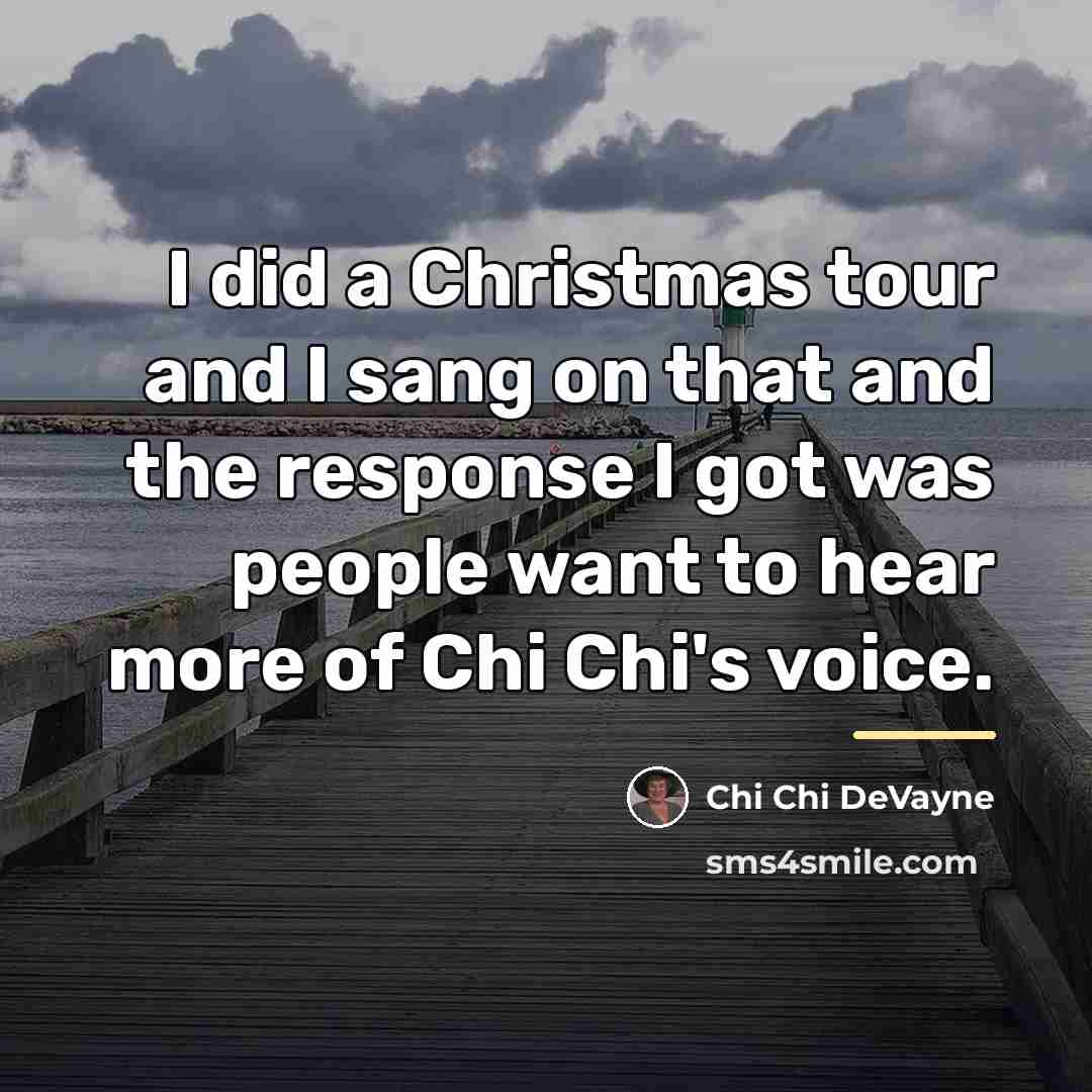 “I did a Christmas tour and I sang on that…” quote by Chi Chi DeVayne