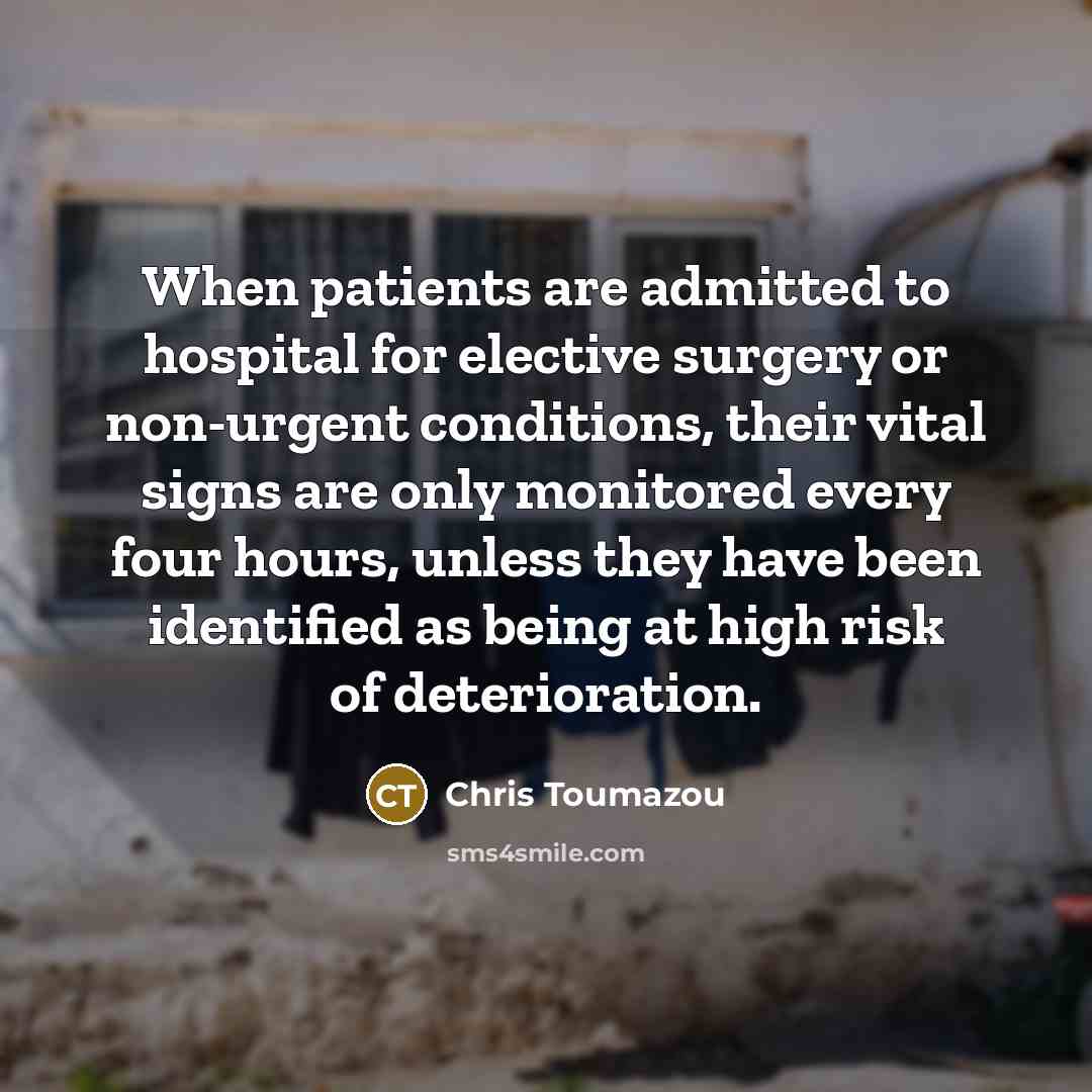 “When patients are admitted to hospital for elective surgery or…” quote by Chris Toumazou