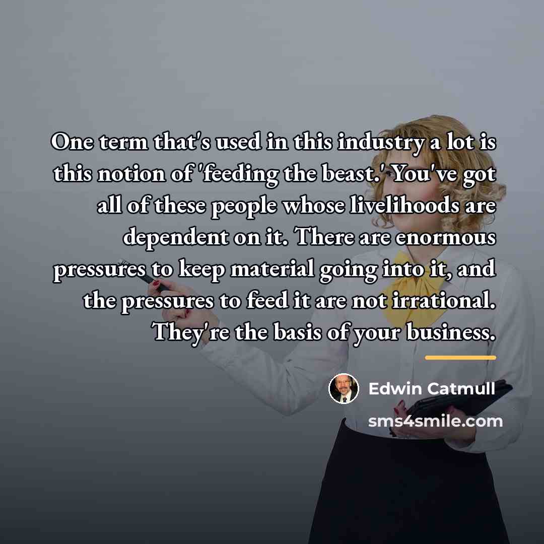 “One term that's used in this industry a lot is…” quote by Edwin Catmull