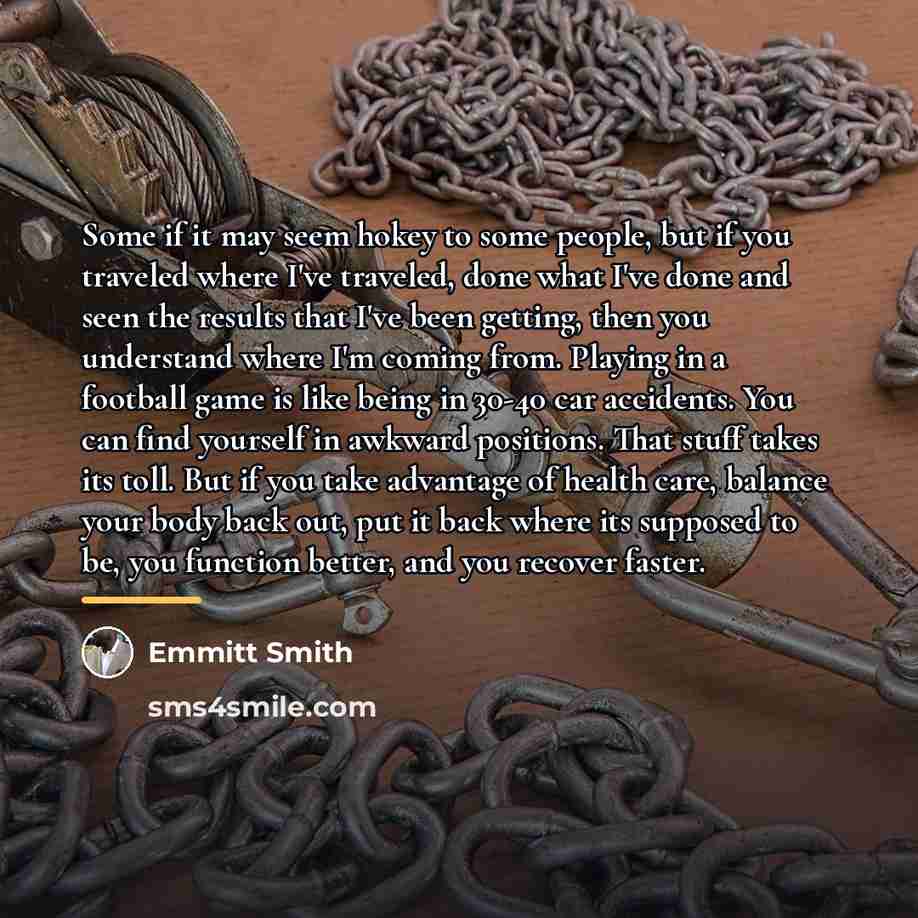“Some if it may seem hokey to some people, but…” quote by Emmitt Smith