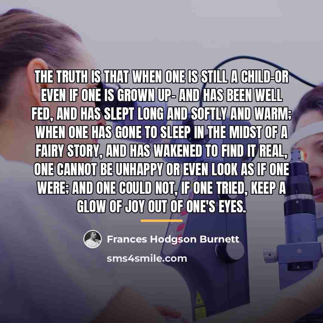 “The truth is that when one is still a child-or…” quote by Frances Hodgson Burnett