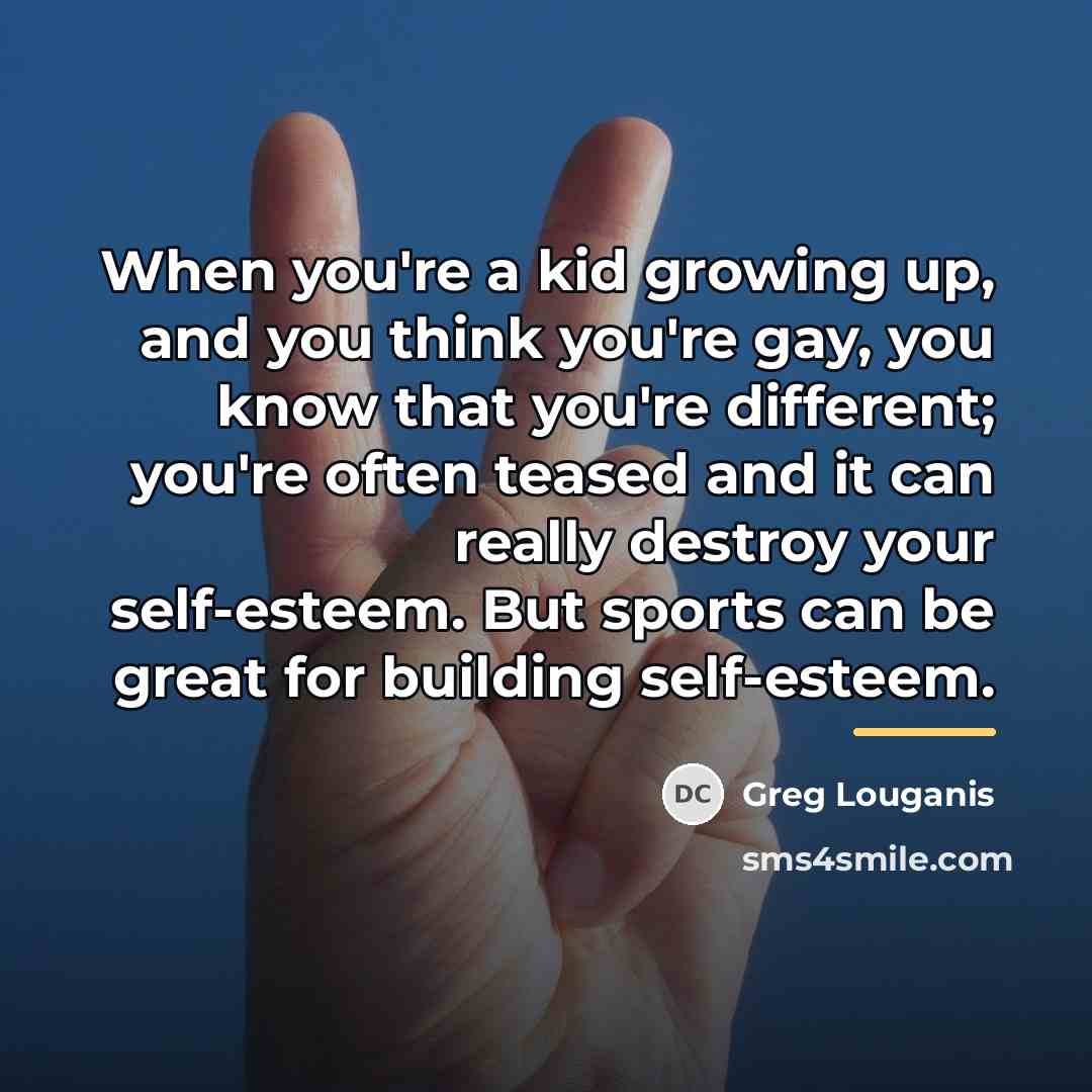 “When you're a kid growing up, and you think you're…” quote by Greg Louganis