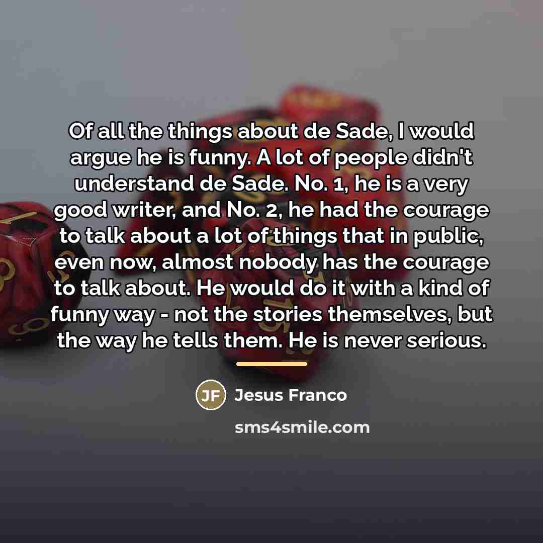 “Of all the things about de Sade, I would argue…” quote by Jesus Franco