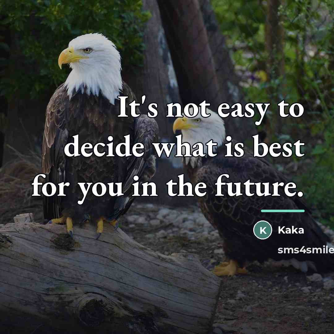 “It's not easy to decide what is best for you…” quote by Kaka