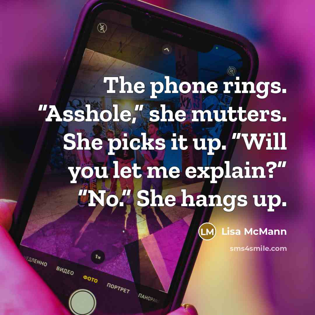 “The phone rings. “Asshole,” she mutters. She picks it up.…” quote by Lisa McMann