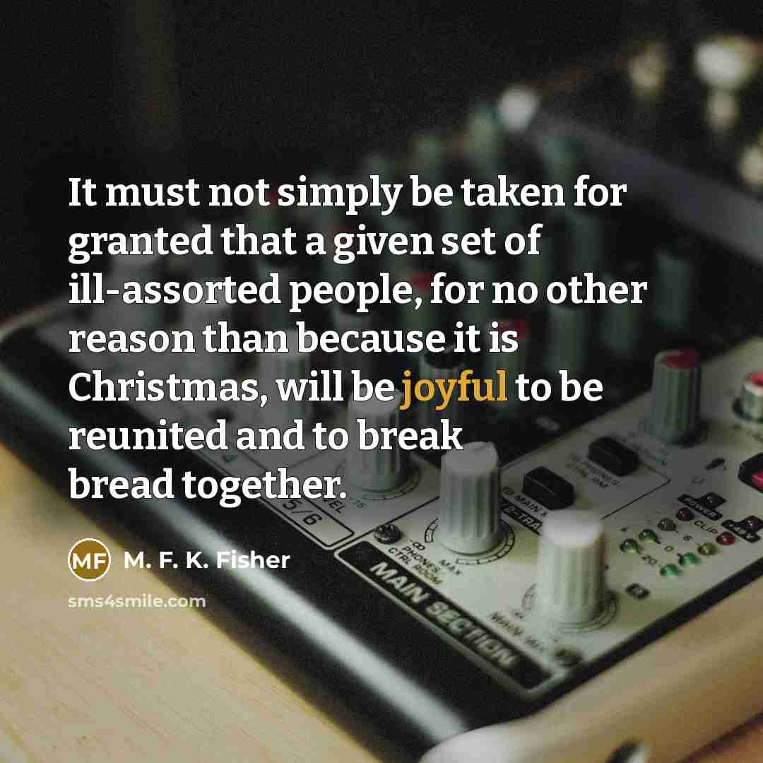 “It must not simply be taken for granted that a…” quote by M. F. K. Fisher