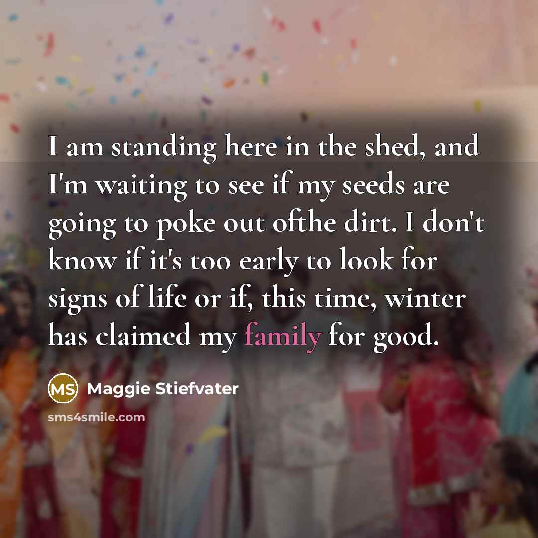 “I am standing here in the shed, and I'm waiting…” quote by Maggie Stiefvater