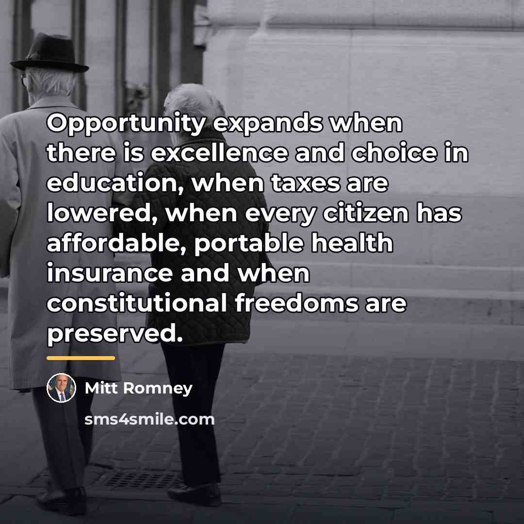 “Opportunity expands when there is excellence and choice in education,…” quote by Mitt Romney