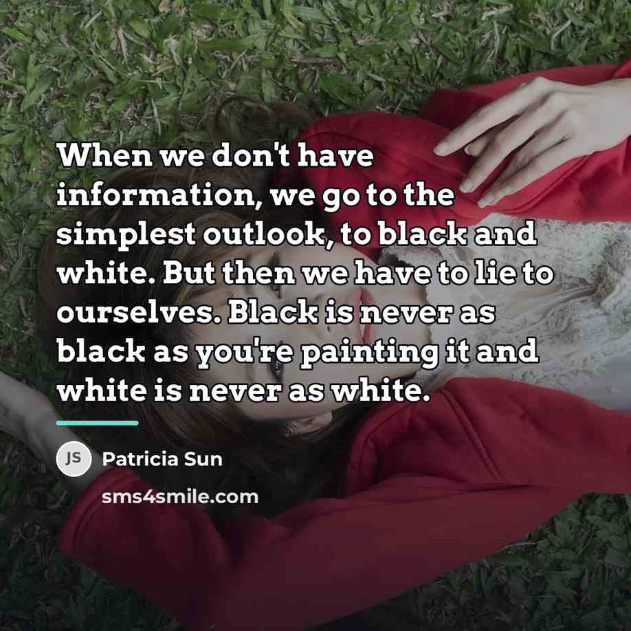 “When we don't have information, we go to the simplest…” quote by Patricia Sun