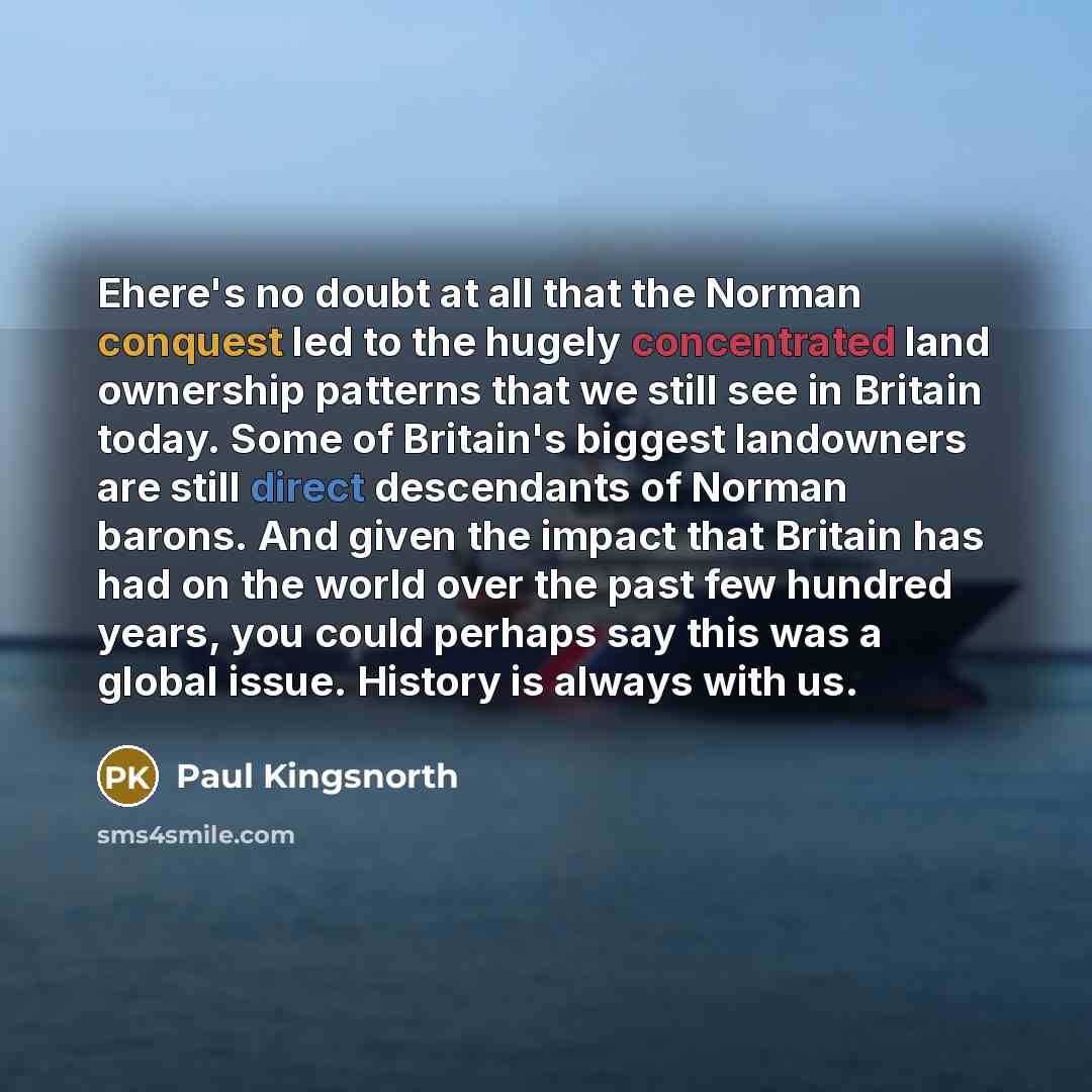 “Еhere's no doubt at all that the Norman conquest led…” quote by Paul Kingsnorth