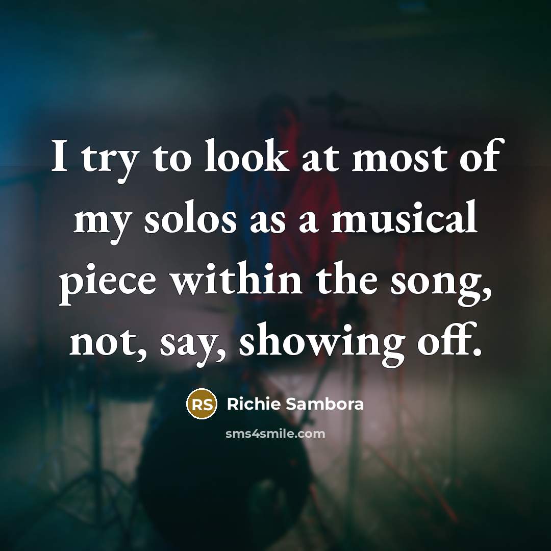 “I try to look at most of my solos as…” quote by Richie Sambora