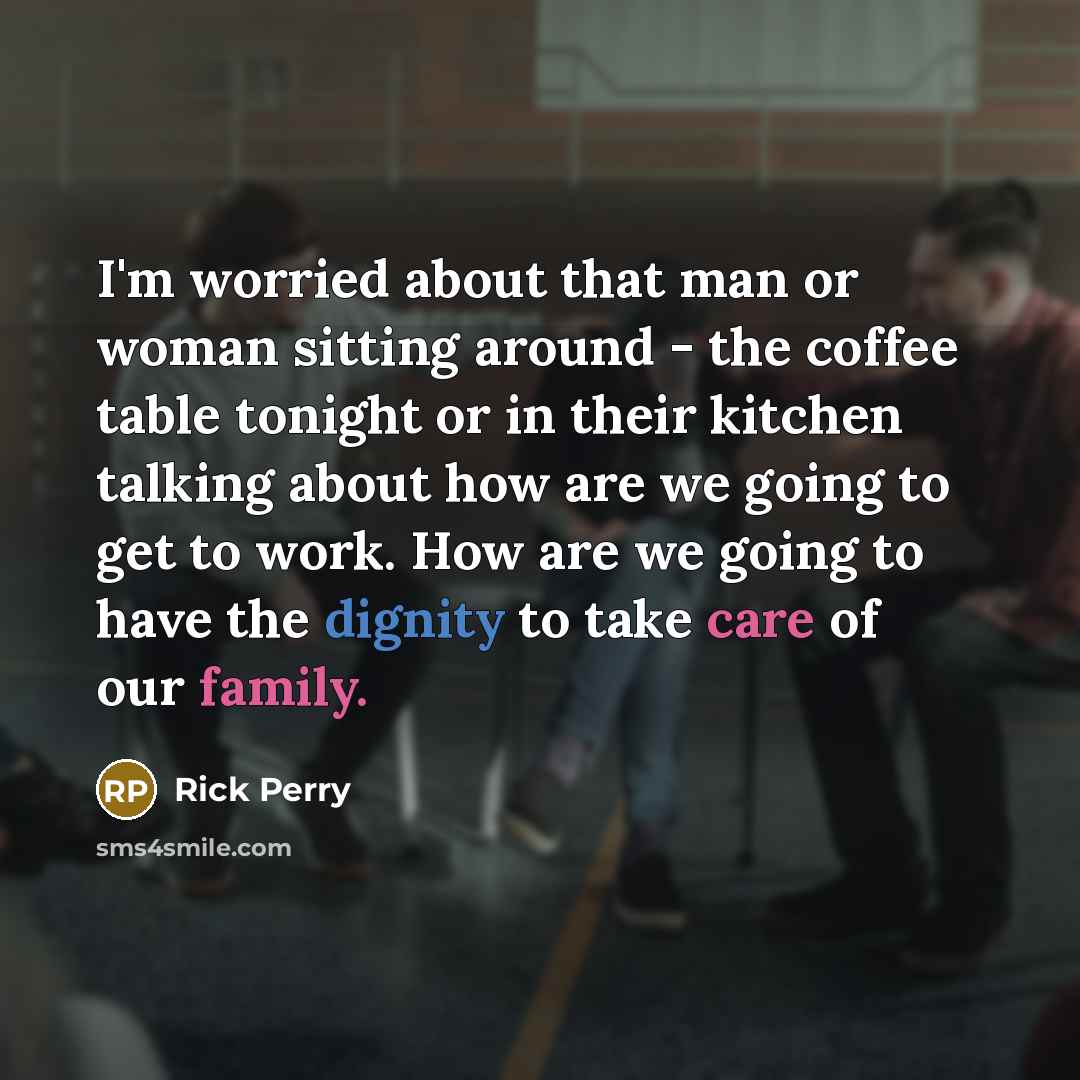 “I'm worried about that man or woman sitting around -…” quote by Rick Perry