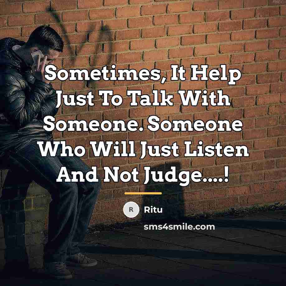 “Sometimes, It Help Just To Talk With Someone. Someone Who…” quote by Ritu