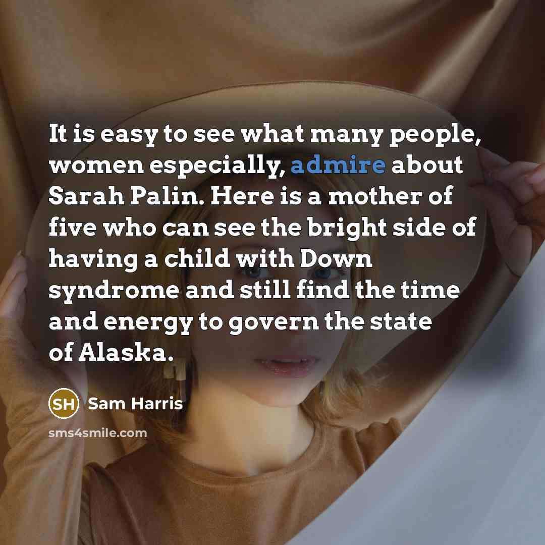“It is easy to see what many people, women especially,…” quote by Sam Harris