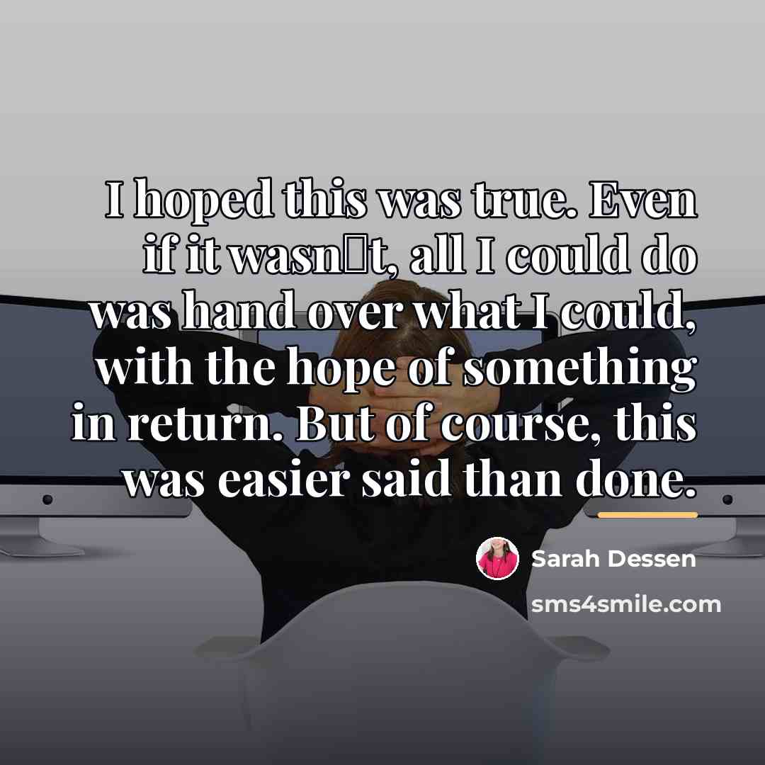 “I hoped this was true. Even if it wasn‟t, all…” quote by Sarah Dessen