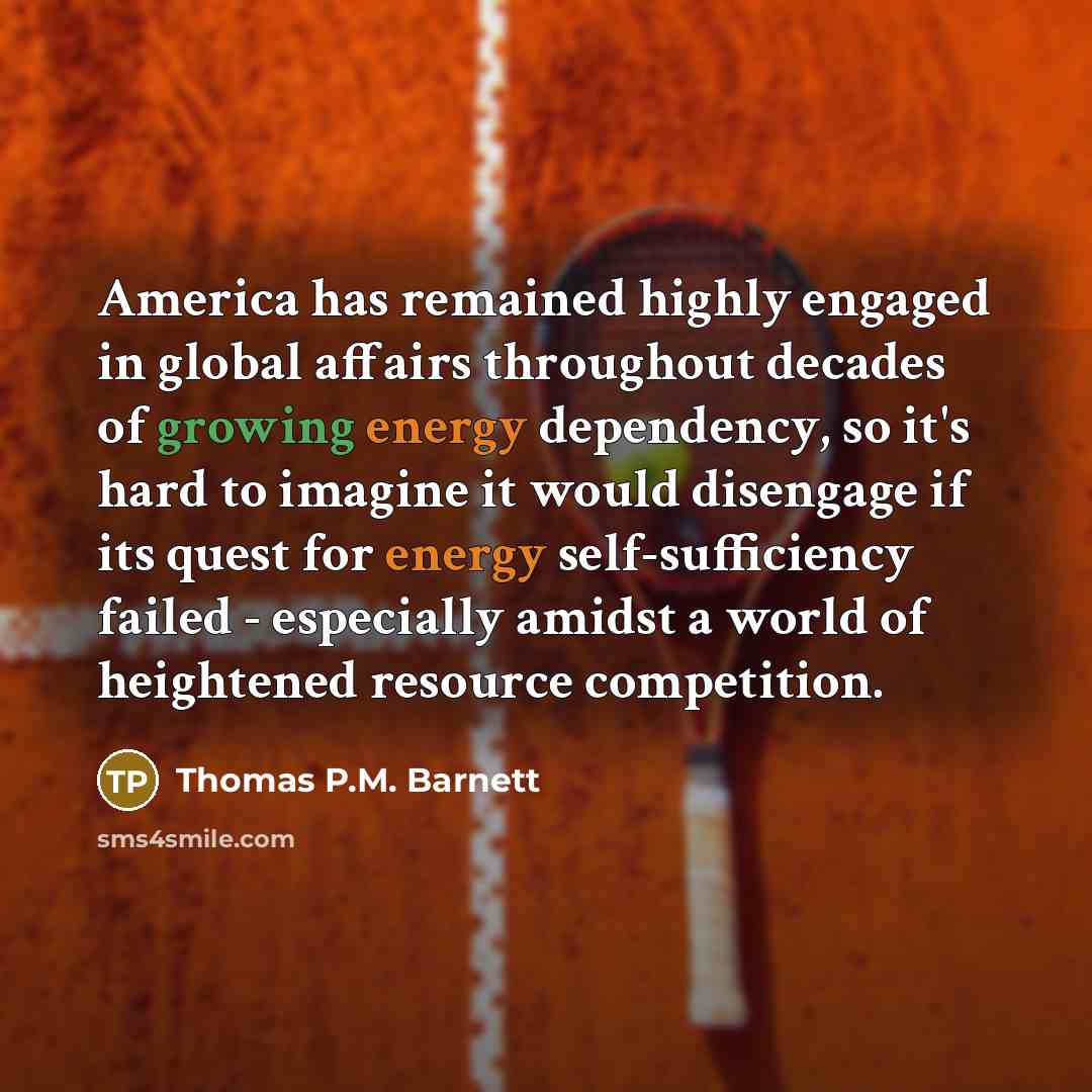 “America has remained highly engaged in global affairs throughout decades…” quote by Thomas P.M. Barnett