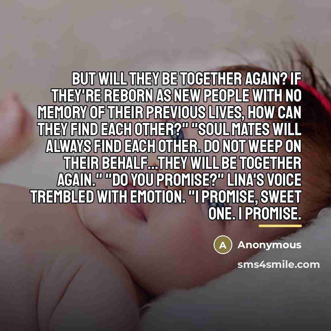 “But will they be together again? If they're reborn as…” quote by Anonymous