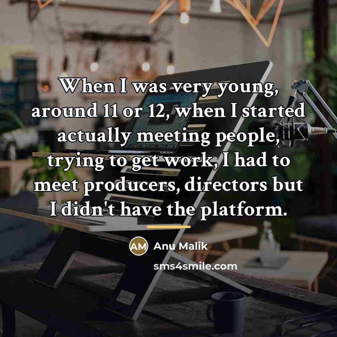 “When I was very young, around 11 or 12, when…” quote by Anu Malik