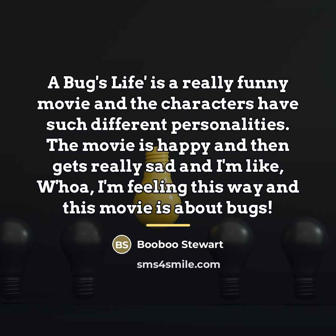 “A Bug's Life' is a really funny movie and the…” quote by Booboo Stewart