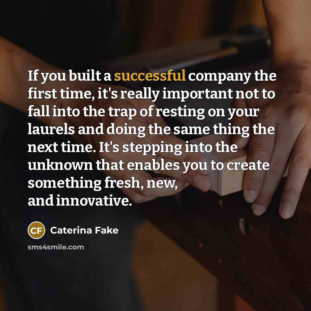“If you built a successful company the first time, it's…” quote by Caterina Fake