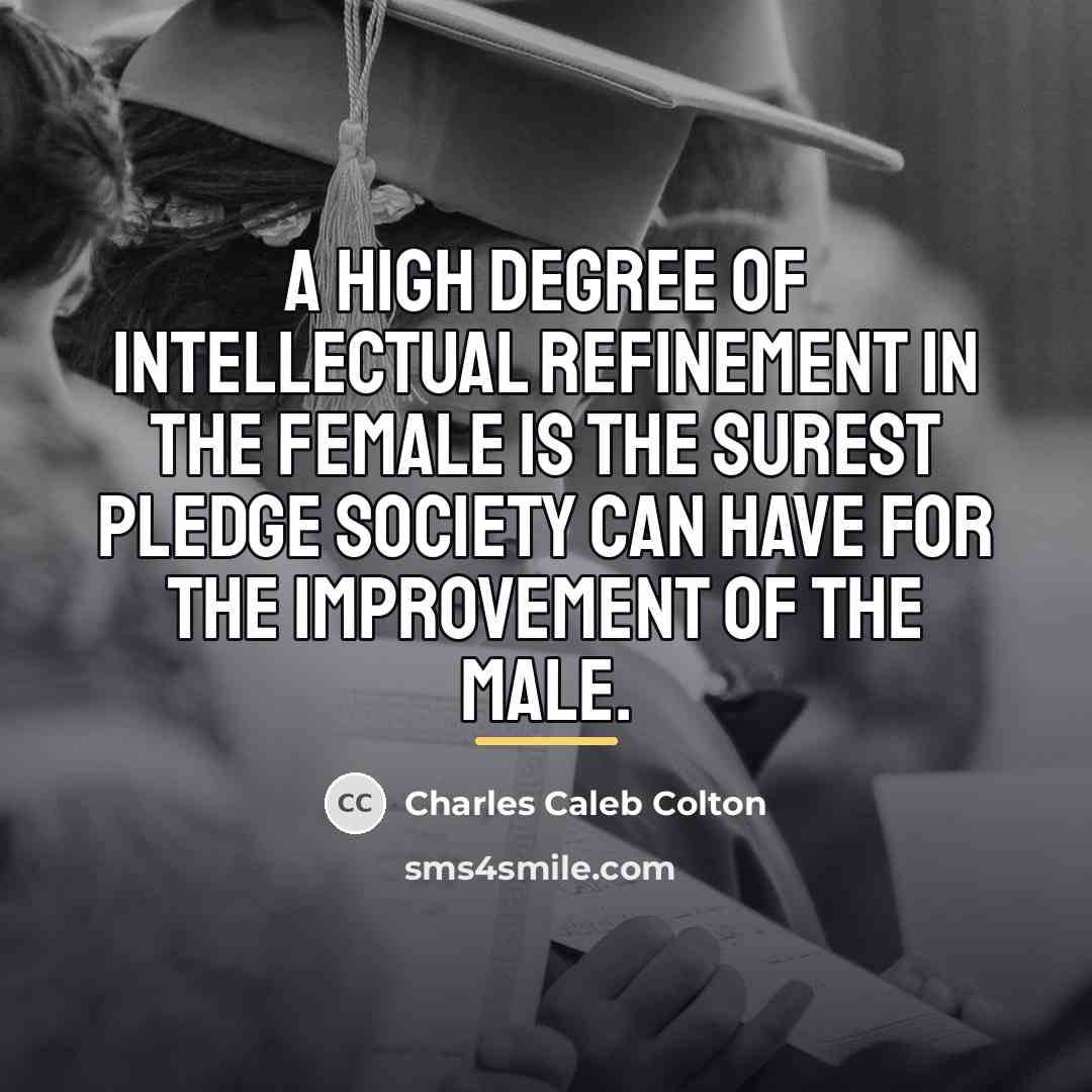 “A high degree of intellectual refinement in the female is…” quote by Charles Caleb Colton