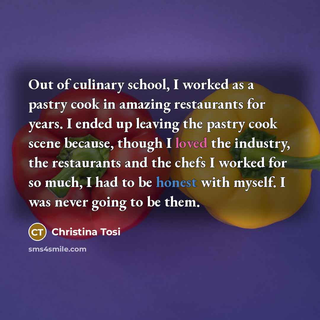 “Out of culinary school, I worked as a pastry cook…” quote by Christina Tosi